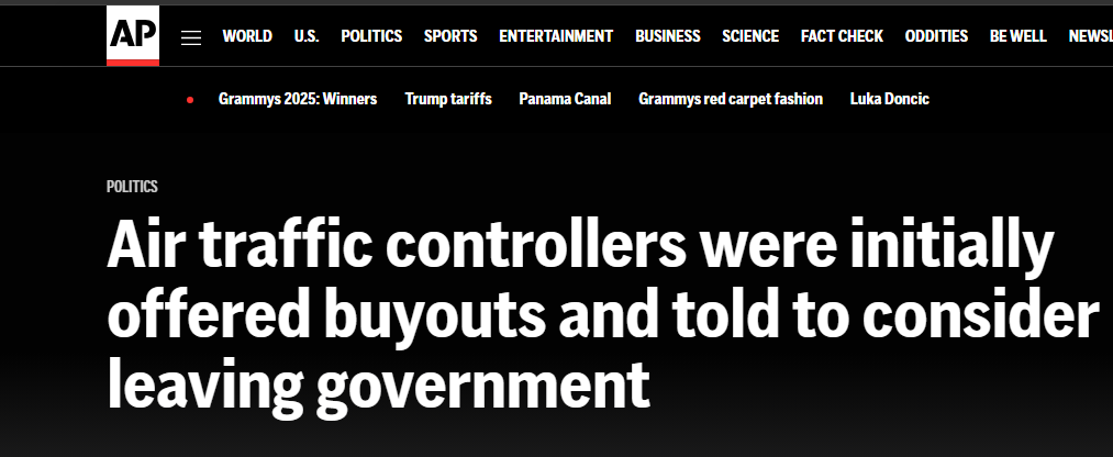 AP headline: “Air traffic controllers were initially offered buyouts and told to consider leaving government” AP headline: “Air traffic controllers were initially offered buyouts and told to consider leaving government”