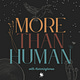 More Than Human with Humminghorse