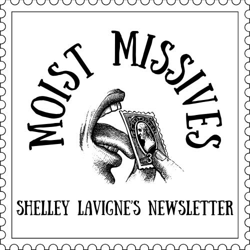 Shelley Lavignes’s Moist Missives