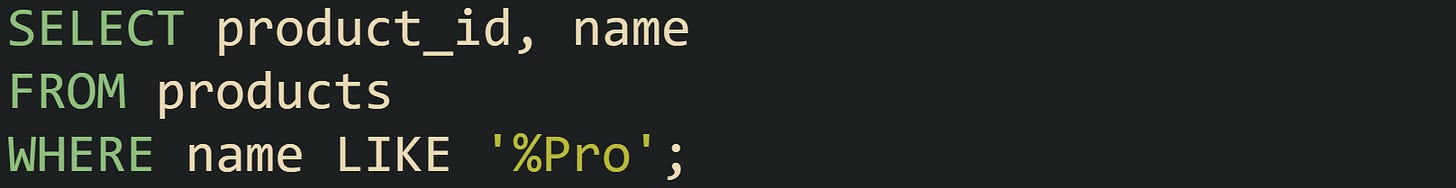SELECT product_id, name FROM products WHERE name LIKE '%Pro';
