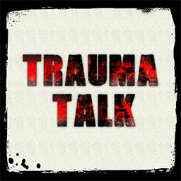 TRAUMA TALK