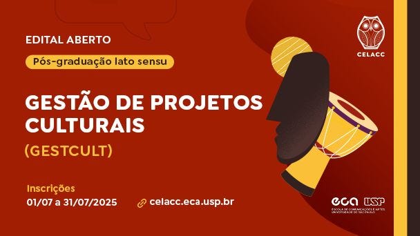 #descrevemospravocê  O card divulga a abertura do edital para o curso de pós-graduação lato sensu em Gestão de Projetos Culturais (GESTCULT), promovido pelo CELACC — Centro de Estudos Latino-Americanos sobre Cultura e Comunicação. As inscrições estarão abertas de 1º a 31 de julho de 2025, pelo site celacc.eca.usp.br. O logotipo da ECA/USP — Escola de Comunicações e Artes da Universidade de São Paulo — aparece no canto inferior direito.  O fundo do card é predominantemente vermelho escuro, com elementos gráficos em tons de amarelo, laranja e preto. À direita, há uma ilustração estilizada de um rosto humano em perfil, com pele negra, voltado para a esquerda, sobreposto a um tambor africano amarelo com detalhes em vermelho e branco. Acima do rosto, há um círculo amarelo que pode sugerir o sol. No canto superior direito está o logotipo do CELACC em branco, em forma de coruja. As informações principais do texto estão em branco, amarelo e laranja, com destaque para o título do curso.  A composição visual combina formas geométricas e traços artísticos para comunicar identidade cultural e diversidade, conectando visualmente os temas da formação oferecida.