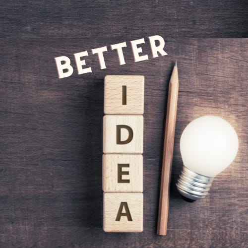 Better Idea