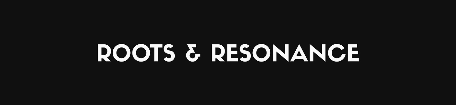 Off-white text reading "ROOTS & RESONANCE" in a clean, all-caps sans-serif typeface against a near-black background.