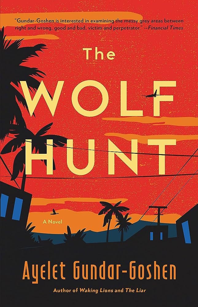 The Wolf Hunt: A Novel: Gundar-Goshen, Ayelet: 9780316423472: Amazon.com:  Books