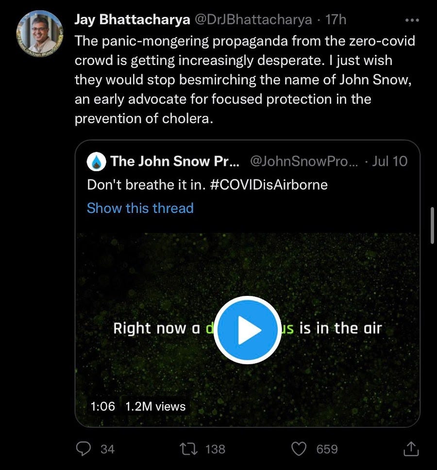 A tweet from Jay Bhattacharya claiming that John Snow supported "focused protection," which was invented by the GBD in 2020. John Snow was dead long before this. A tweet from Jay Bhattacharya claiming that John Snow supported "focused protection," which was invented by the GBD in 2020. John Snow was dead long before this.