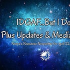 IDGAF...But I Do! Plus Updates and Media Recs