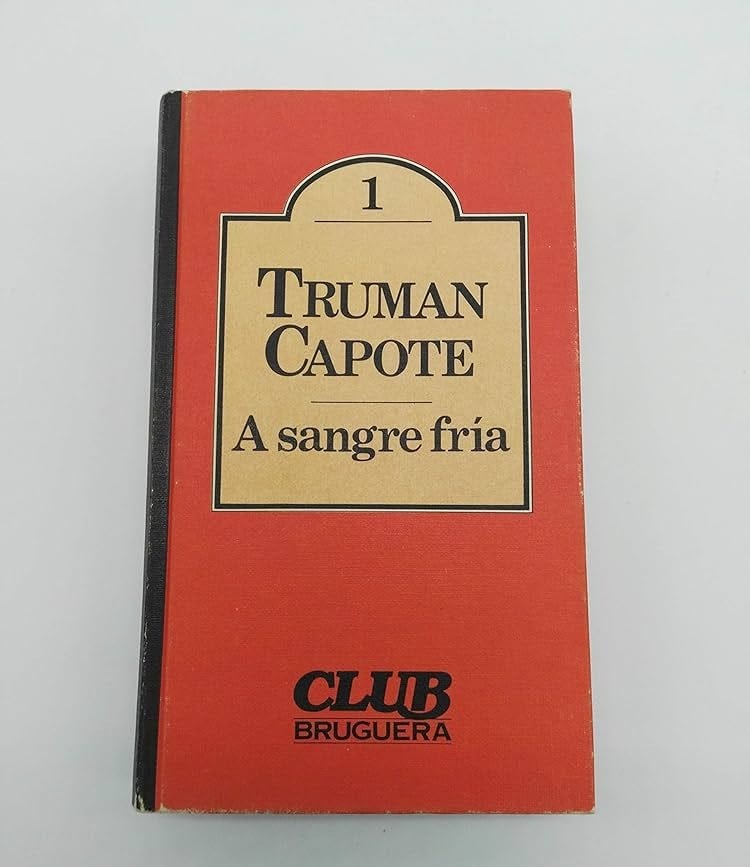 A Sangre Fria (In Cold Blood) (Coleccion de Literatura Universal Bruguera,  1): CAPOTE, Truman.-: 9788402067036: Amazon.com: Books