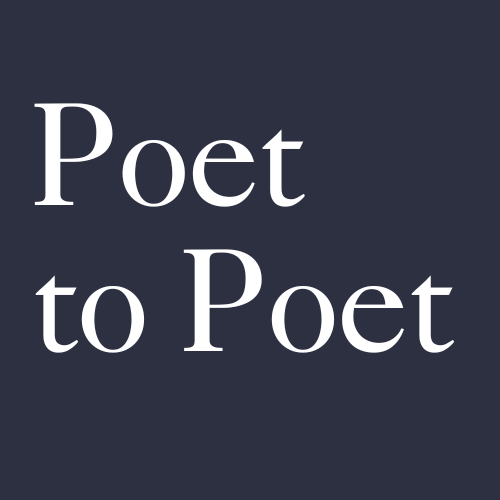 Poet to Poet