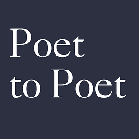 Poet to Poet