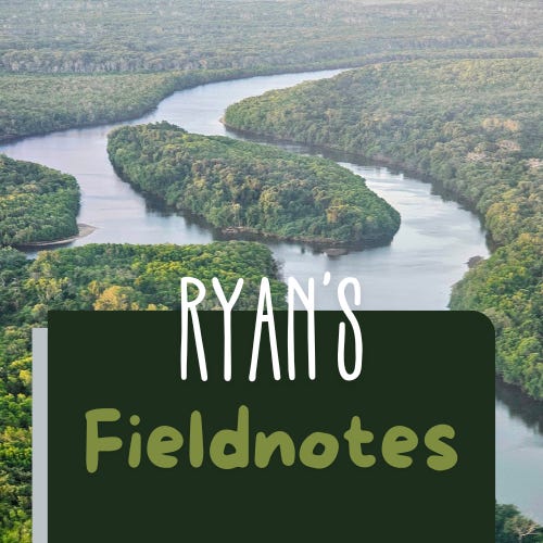 Ryan's Fieldnotes