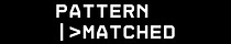 Pattern Matched