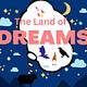 The Land of Dreams