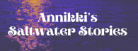 Annikki's Saltwater Stories