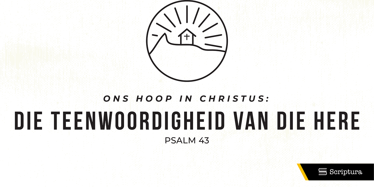 Ons hoop in Christus: Die teenwoordigheid van die Here