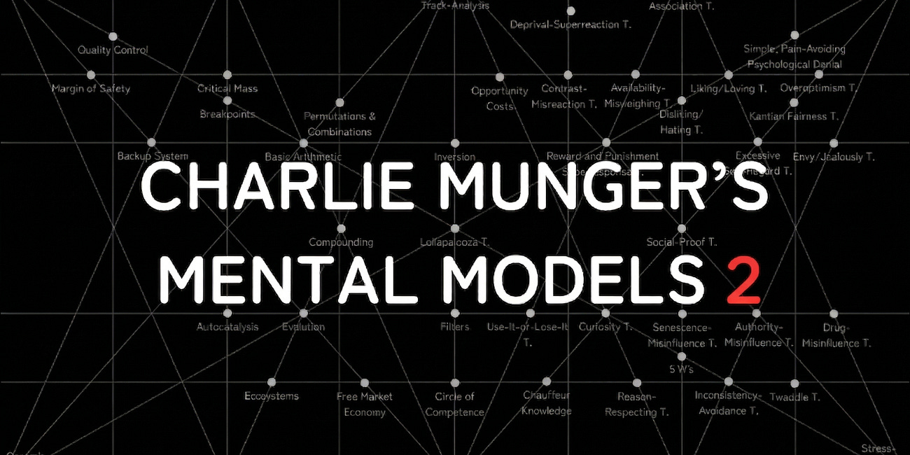 The 40 Mental Models That Built Charlie Munger