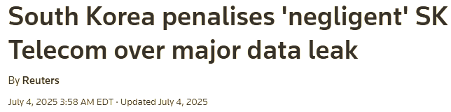 Reuters headline from July 2025 reading ‘South Korea penalises negligent SK Telecom over major data leak.’ Included in KT Deep Dive and KT Investment Thesis to highlight governance, cybersecurity risks, and regulatory scrutiny in South Korea telecom industry. Reuters headline from July 2025 reading ‘South Korea penalises negligent SK Telecom over major data leak.’ Included in KT Deep Dive and KT Investment Thesis to highlight governance, cybersecurity risks, and regulatory scrutiny in South Korea telecom industry.