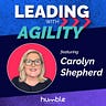  Leading with Agility