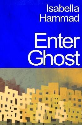 Isabella Hammad | Enter Ghost | 9781787334069 | Daunt Books