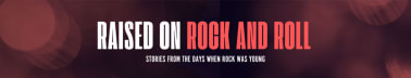 Raised on Rock and Roll