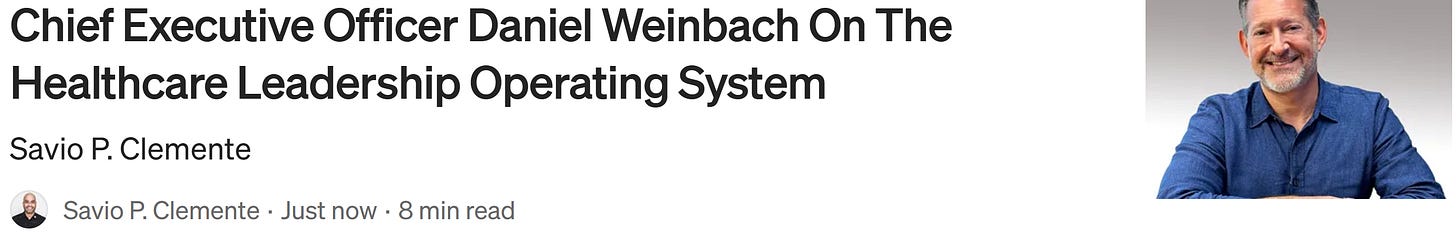 Daniel Weinbach, CEO of The Weinbach Group, about healthcare leadership and sustaining performance under pressure in Authority Magazine