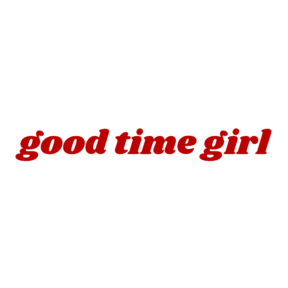 Good Time Girl