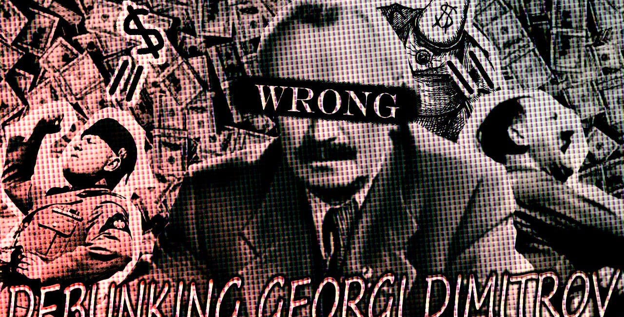 Debunking The Lies of Georgi Dimitrov