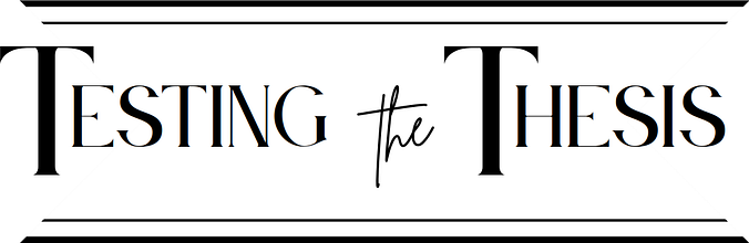Testing the Thesis
