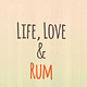 Life, Love & Rum