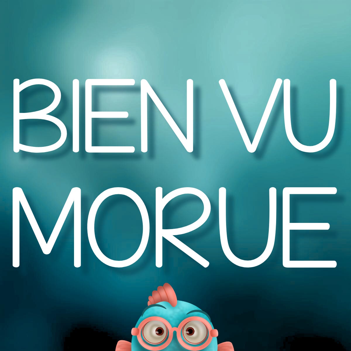 Bien vu, Morue !