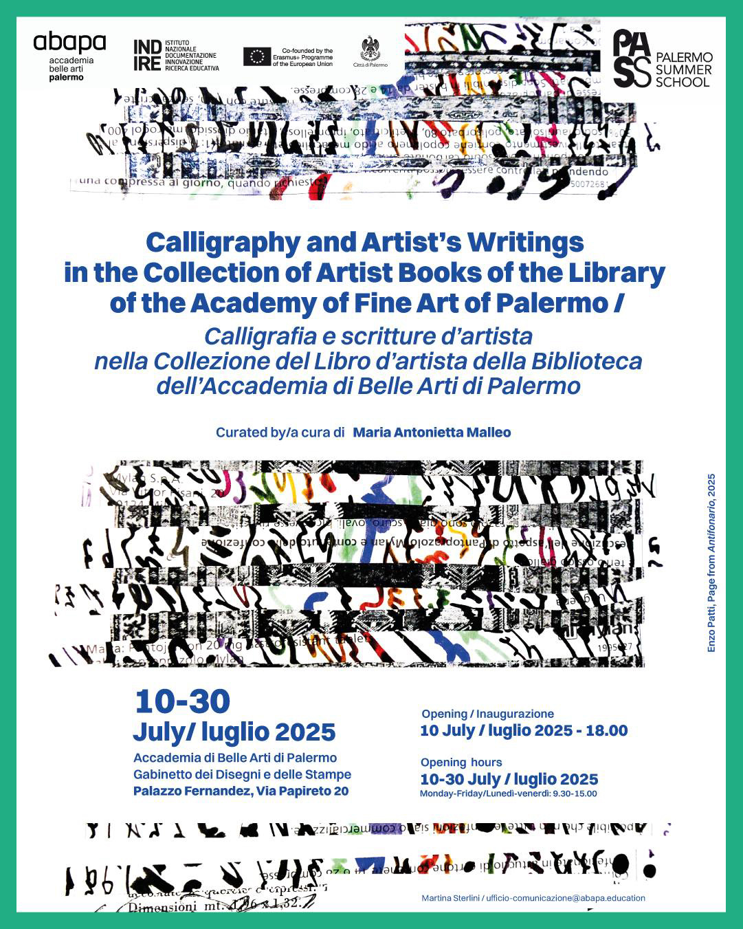 Calligraphy and Artist'sWritings in the Collection of Artist Books of the Library of the Academy of Fine Art of Palermo / Calligrafia e scritture d'artista nella Collezione del Libro d'artista della Biblioteca dell'Accademia di Belle Arti di Palermo, Curated by Maria Antonietta Malleo, Gabinetto dei Disegni e delle Stampe, Accademia di Belle Arti di Palermo, Palermo, July 10-30, 2025 Calligraphy and Artist'sWritings in the Collection of Artist Books of the Library of the Academy of Fine Art of Palermo / Calligrafia e scritture d'artista nella Collezione del Libro d'artista della Biblioteca dell'Accademia di Belle Arti di Palermo, Curated by Maria Antonietta Malleo, Gabinetto dei Disegni e delle Stampe, Accademia di Belle Arti di Palermo, Palermo, July 10-30, 2025