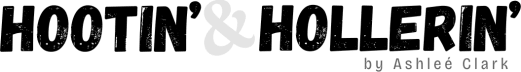 Hootin' and Hollerin'