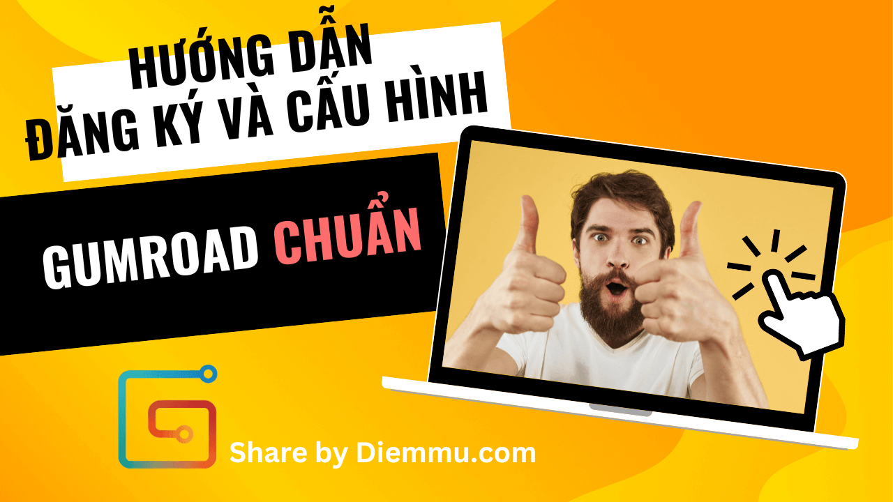 Hướng Dẫn Từng Bước Đăng Ký và Cấu Hình Gumroad Chuẩn Chỉ Hướng Dẫn Từng Bước Đăng Ký và Cấu Hình Gumroad Chuẩn Chỉ