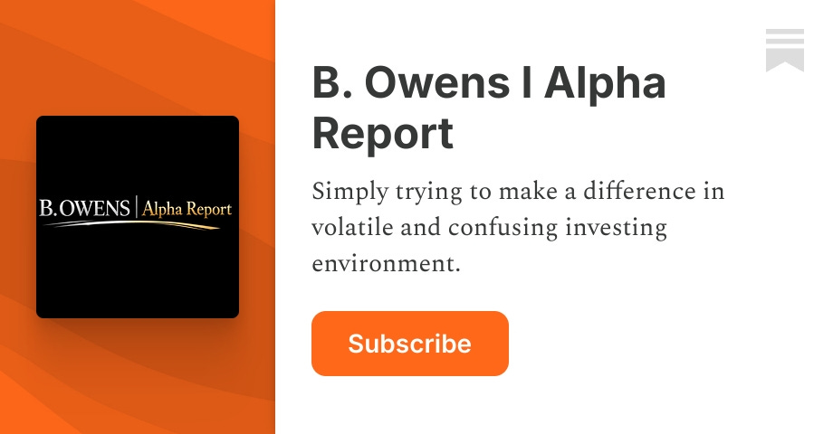 B. Owens l Alpha Report | Substack