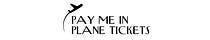 Pay Me In Plane Tickets