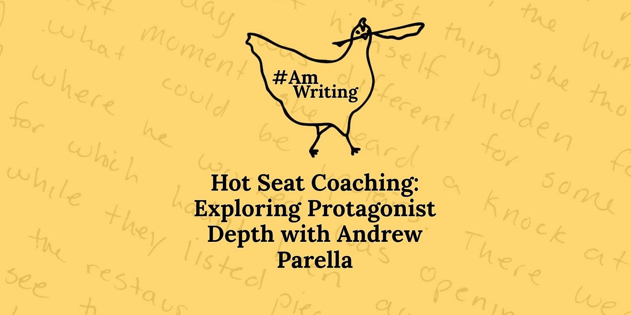 Hot Seat Coaching: Exploring Protagonist Depth with Andrew Parella