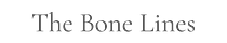 The Bone Lines