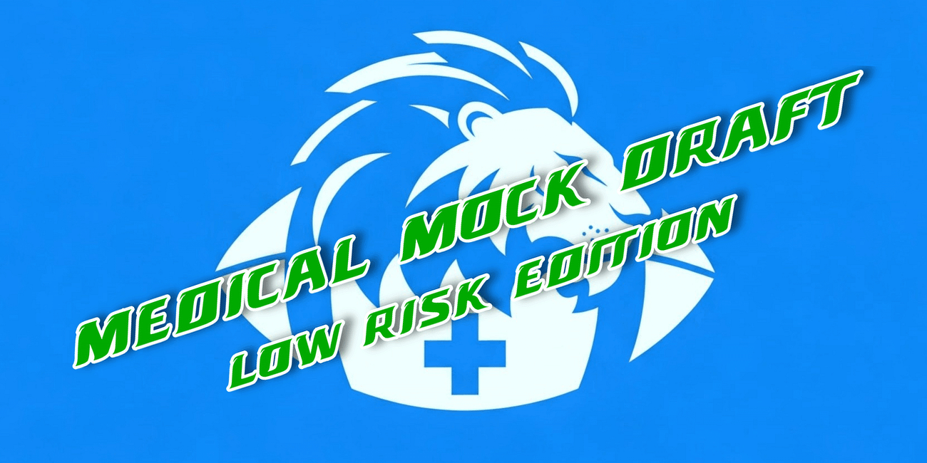Detroit Lions Medical Mock Draft: Low-risk edition 1.0