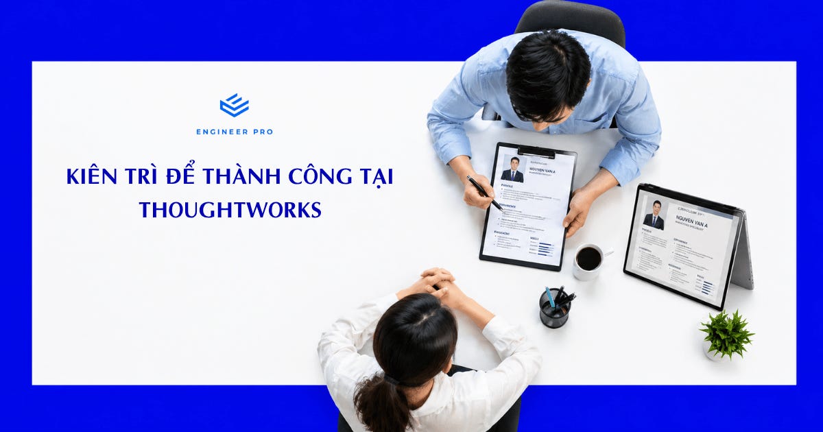 Kiên trì để thành công tại ThoughtWorks