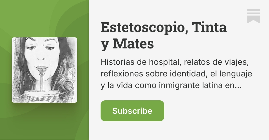 Estetoscopio, Tinta y Mates | Marilina Monti | Substack