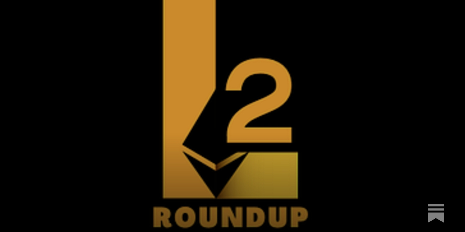 Layer 2 Weekly Roundup #73 - by Liam - Layer 2 Roundup