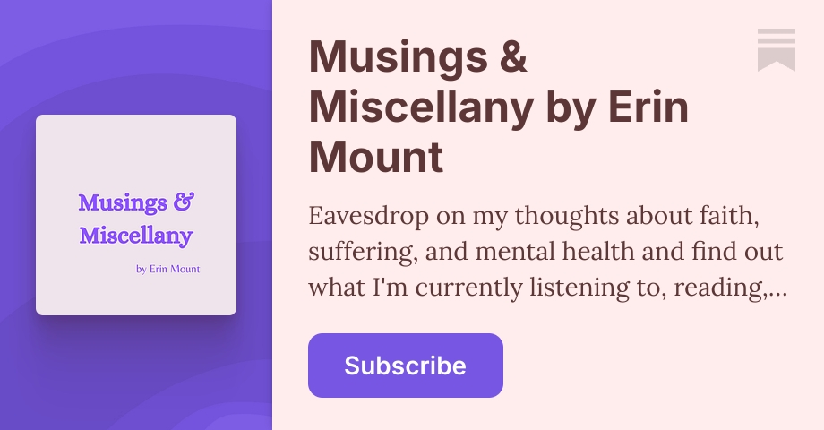 Musings & Miscellany by Erin Mount | Substack