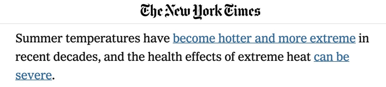 screenshot of NYT article: "Summer temperatures have become hotter and more extreme in recent decades, and the health effects of extreme heat can be severe."