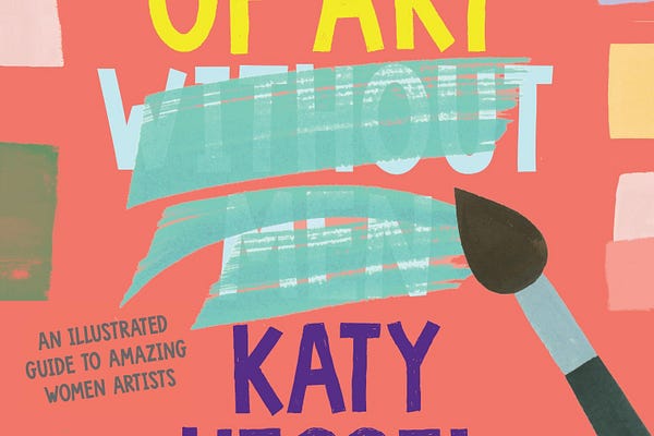 The Great Women Artists | Katy Hessel | Substack