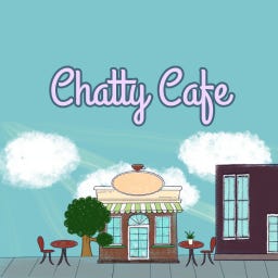 Chatty Cafe
