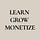 Learn Grow Monetize