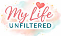 My Life Unfiltered