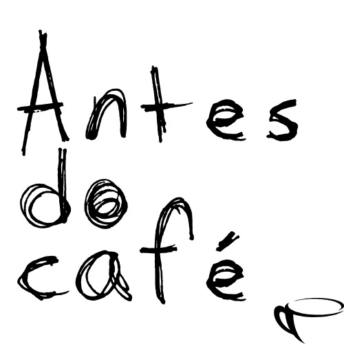 Antes do café! 