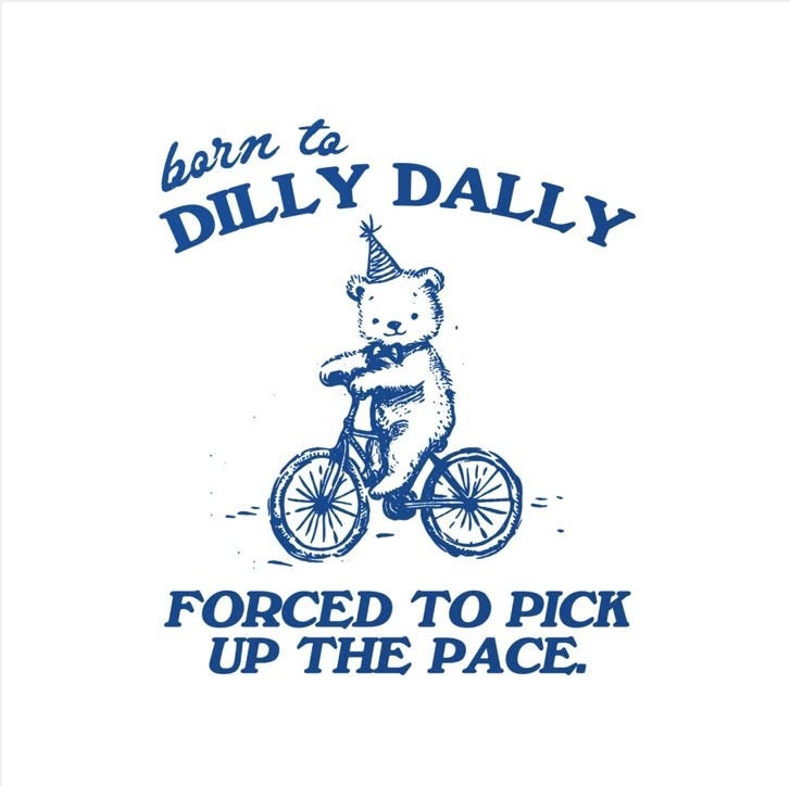 This may contain: a teddy bear riding a bike with the words born to dilly daily forced to pick up the pace