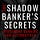 The Shadow Banker's Secrets